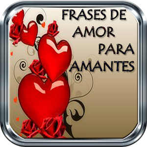 Descargar app Frases De Amor Para Amantes