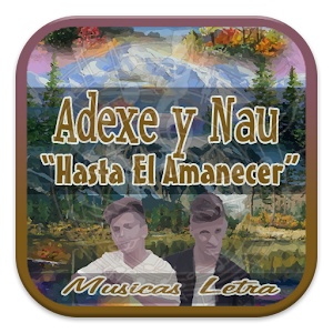 Descargar app Adexe Y Nau Músicas Letra disponible para descarga