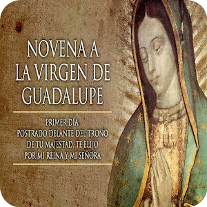 Descargar app Novena A La Virgen De Guadalupe Dia 1